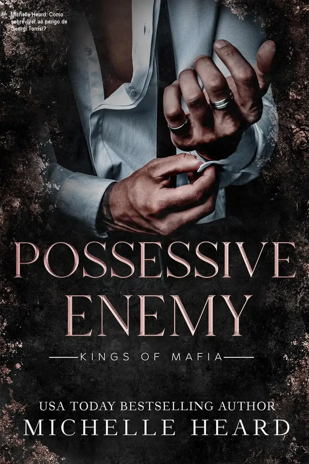 Capa do eBook 'Possessive Enemy' de Michelle Heard mostrando a tensão entre a protagonista e o mafioso Georgi Torrisi