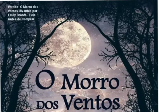 Capa do livro 'O Morro dos Ventos Uivantes' pela editora Camelot Editora, romance gótico psicologico do século XIX.