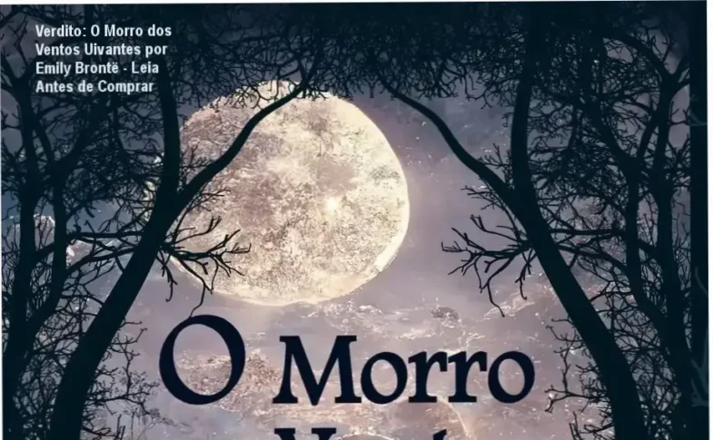 Capa do livro 'O Morro dos Ventos Uivantes' pela editora Camelot Editora, romance gótico psicologico do século XIX.