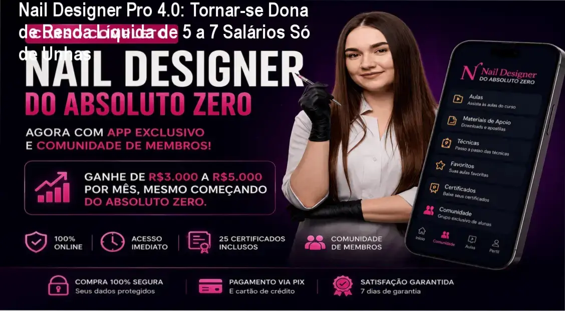 Formação completa de nail designer com certificados, técnicas de fibra de vidro e community support para empreendedoras do setor de unhas