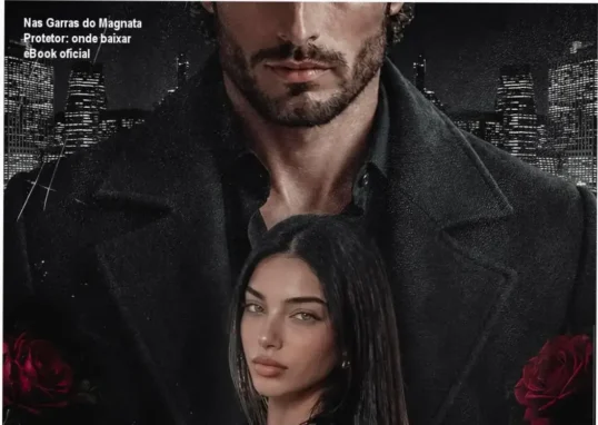 Capa do eBook Nas Garras do Magnata Protetor com tema de suspense romântico bilionário recluso