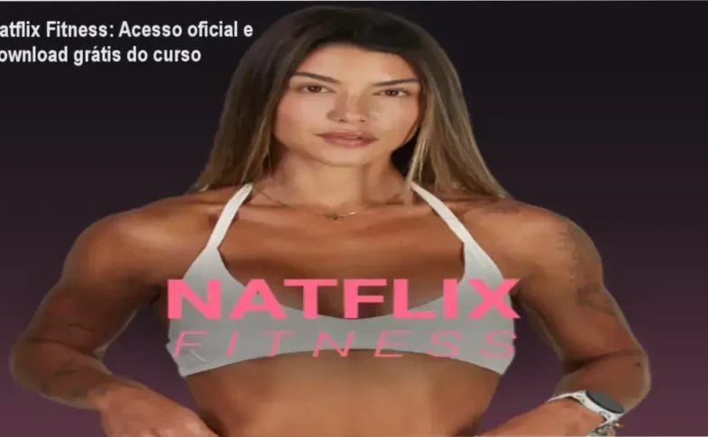 Natflix Fitness de Natasha Villaschi – download grátis e acesso oficial