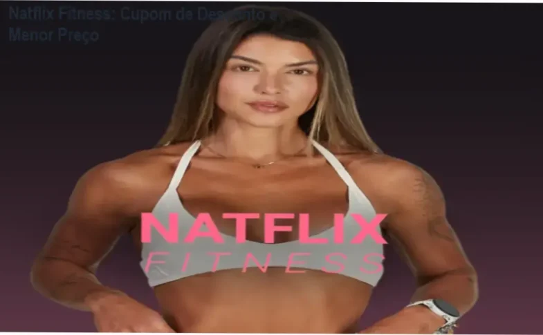 Natflix Fitness de Natasha Villaschi – promoção com cupom e preço reduzido