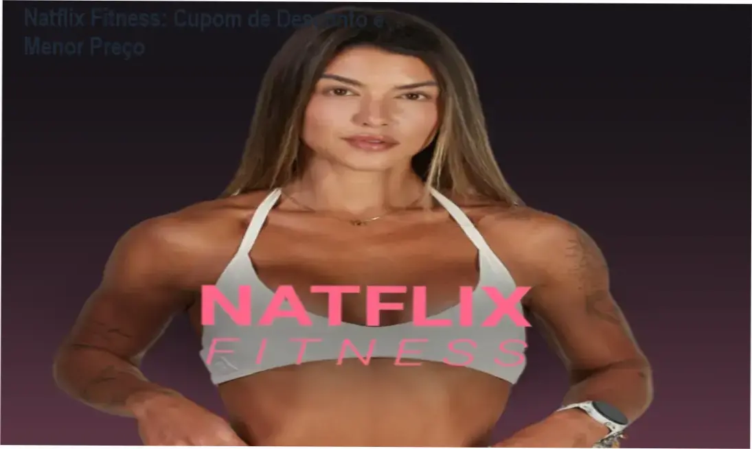 Natflix Fitness de Natasha Villaschi – promoção com cupom e preço reduzido