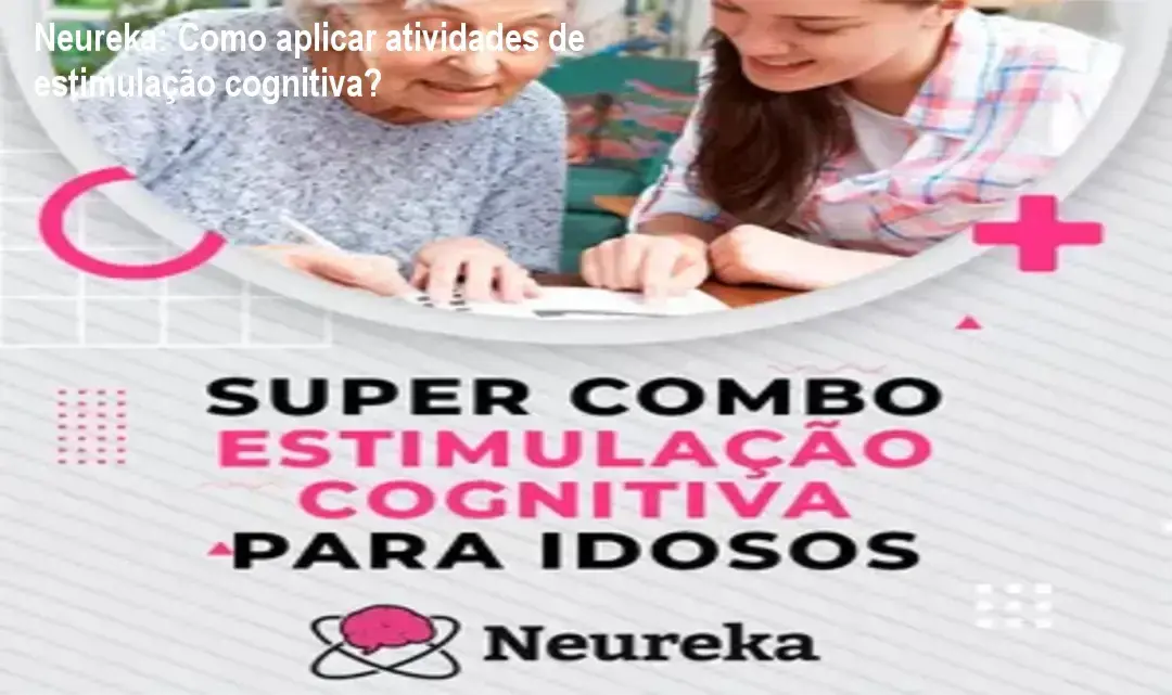 Material digital Neureka com atividades de estimulação cognitiva para idosos