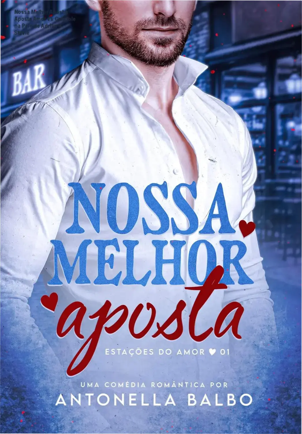 Capa do romance 'Nossa Melhor Aposta' mostrando Adrian e Stevie em frente ao bar em discussão, com um colete e gravata contrastando com o encosto de bar