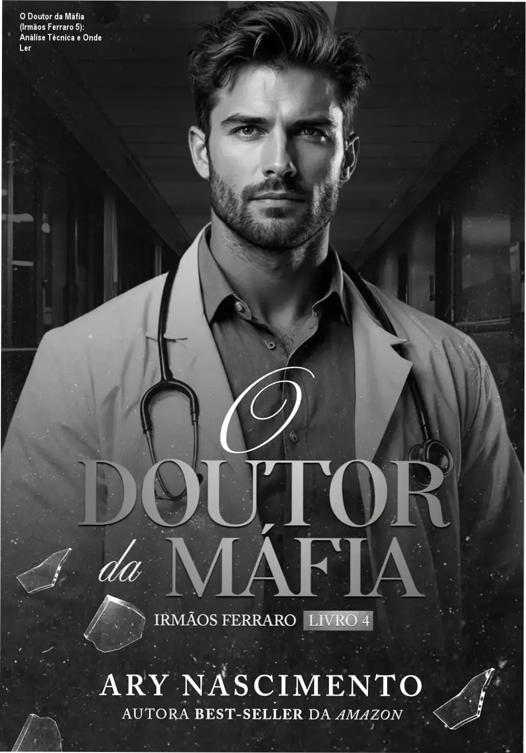 Capa do eBook O Doutor da Máfia, volume 5 da série Irmãos Ferraro por Ary Nascimento, romance mafioso médico ambientado em hospital italiano