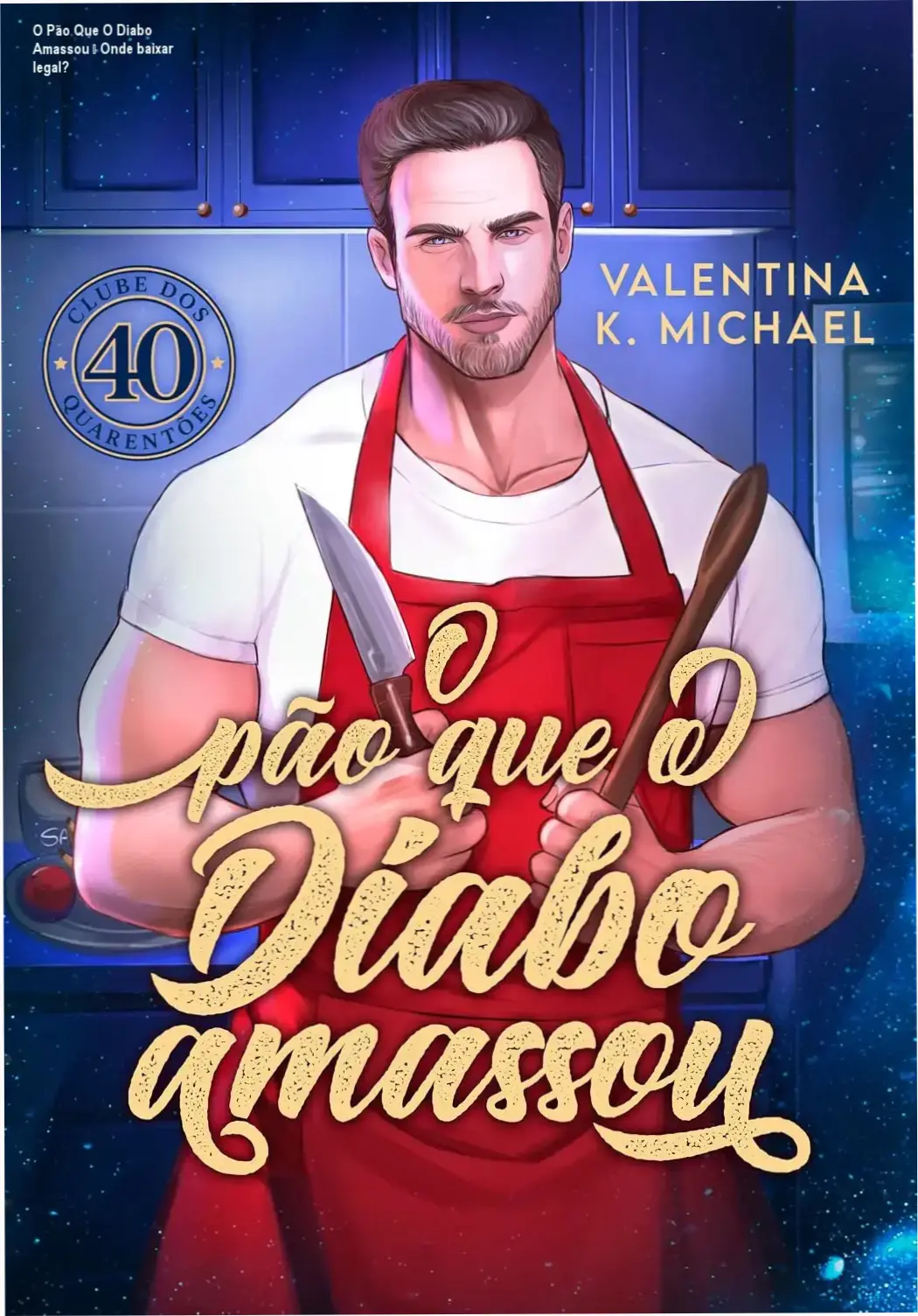 Capa do eBook O Pão Que O Diabo Amassou de Valentina K. Michael