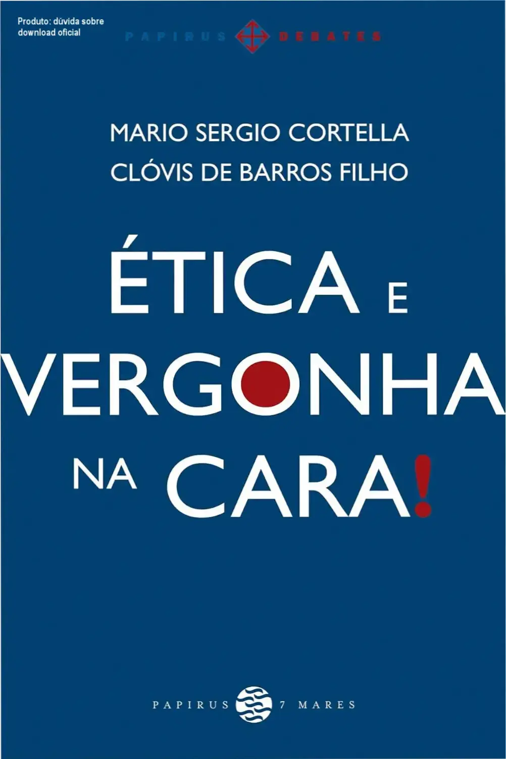 Capa do livro Ética e vergonha na cara, de Mario Sergio Cortella e Clóvis de Barros Filho