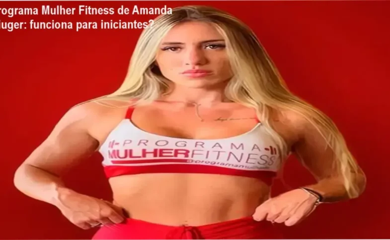 Programa Mulher Fitness de Amanda Biuger – cronograma completo e carga horária