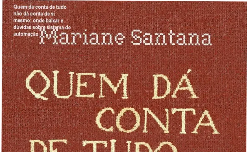 Sistema Quem da Conta de Tudo não dá conta de si Mesmo, interface profissional de automação de tarefas