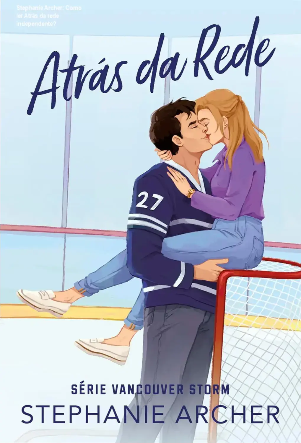 Capa do livro Atrás da rede de Stephanie Archer com tema de hóquei e romance