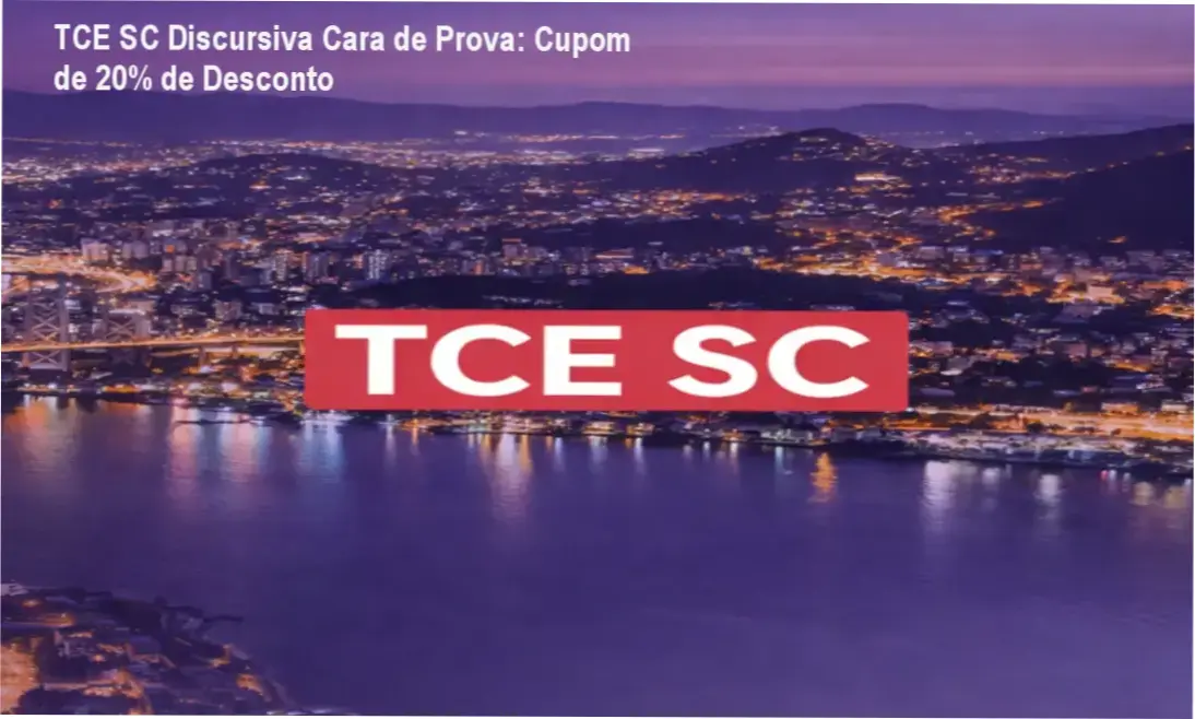 TCE SC Discursiva Cara de Prova – cupom de desconto exclusivo