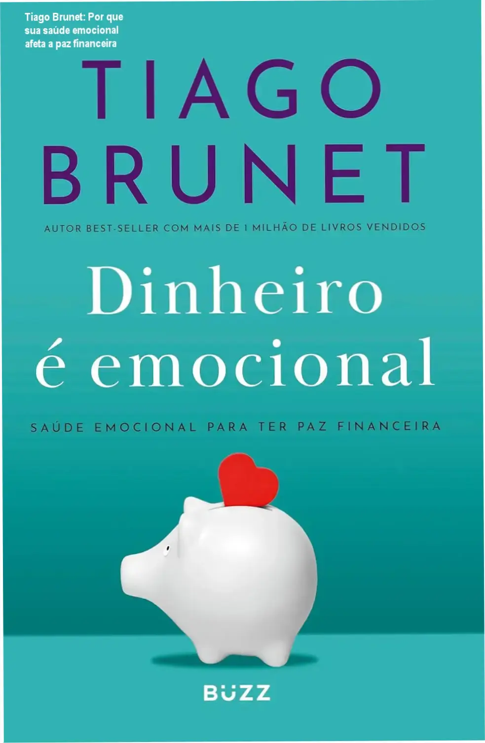 Capa do eBook Dinheiro é emocional de Tiago Brunet mostrando a conexão entre emoções e finanças