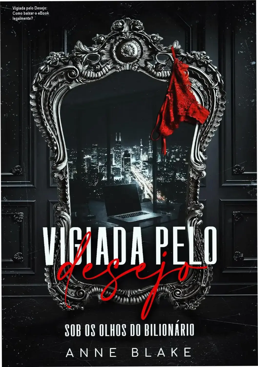 Capa do eBook Vigiada pelo Desejo de Anne Blake em destaque