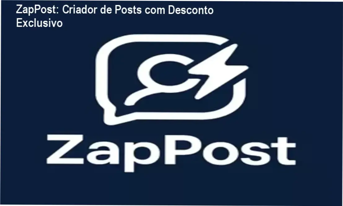 ZapPost Criador de Posts – confiança e credibilidade para seu conteúdo diário