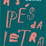Capa do livro Aos Pés da Letra de Gregorio Duvivier com arte de Elisa Von Randow