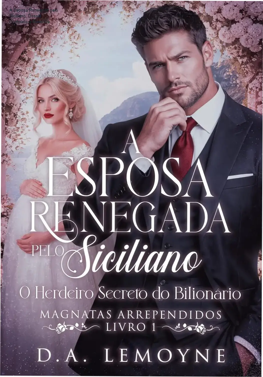 Capa do livro digital A Esposa Renegada pelo Siciliano de D. A. Lemoyne