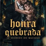 Capa do eBook Honra Quebrada: O Segredo do Mafioso de Julia Menezes em um dispositivo Kindle