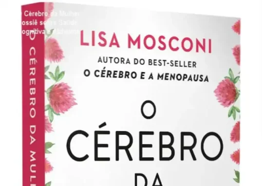 Capa do livro O Cérebro da Mulher de Lis Mosconi sobre saúde cognitiva feminina