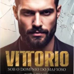 Capa do eBook Vittorio Sob o Domínio do Mafioso da série Família Bellandi